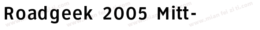 Roadgeek 2005 Mitt字体转换